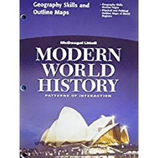Modern World History: Patterns of Interaction Geography Skills and Outline Maps Grades 9-12
