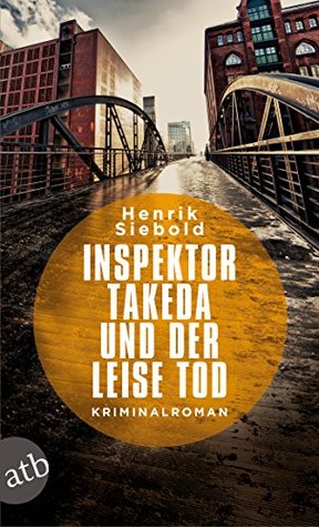 Inspektor Takeda und der leise Tod (Inspektor Takeda ermittelt, #2)