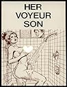 Her Voyeur Son (Erotic Novel)
