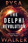 The Delphi Revolution by Rysa Walker