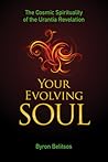 Your Evolving Soul: The Cosmic Spirituality of the Urantia Revelation