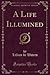 A Life Illumined