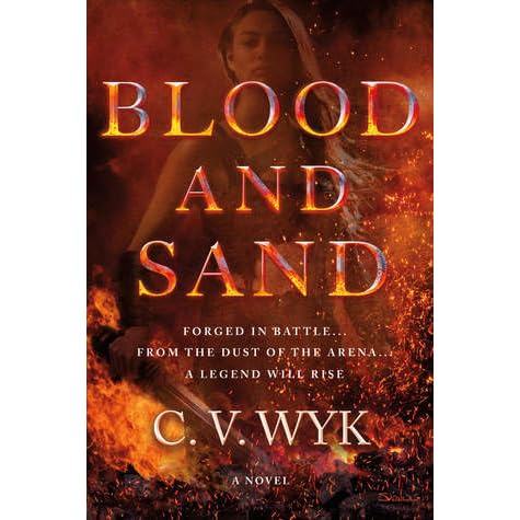 Blood And Sand Blood And Sand 1 By C V Wyk