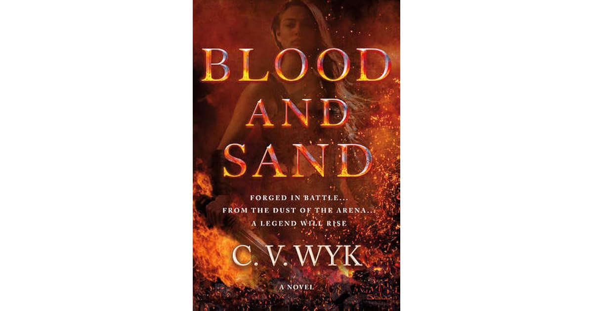 Blood And Sand Blood And Sand 1 By C V Wyk