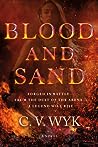 Blood and Sand by C.V. Wyk