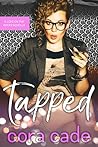 Tapped by Cora Cade
