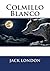Colmillo Blanco by Jack London