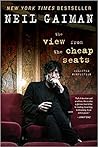 The View from the Cheap Seats by Neil Gaiman