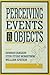 Perceiving Events and Objects