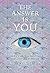 The Answer Is YOU: A Guide ...