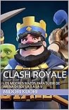 CLASH ROYALE: LOS...