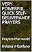 Very Powerful Quick Self-Deliverance Prayers: Prayers That Work