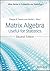Matrix Algebra Useful for Statistics (Wiley Series in Probability and Statistics)