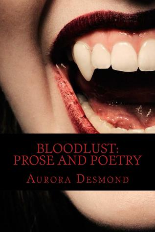 Bloodlust: Poetry and Prose