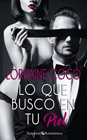 Lo que busco en tu piel (Suspense Romántico nº 1) (Spanish Edition)