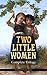 Two Little Women Trilogy