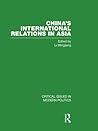 China's International Relations in Asia (Critical Issues in Modern Politics)