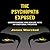 The Psychopath Exposed: Understanding and Dealing with an Emotional Predator