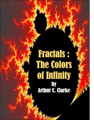 Fractals: The Colors of Infinity (Unknown Binding)