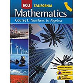 Holt Mathematics Course 1, Numbers to Algebra: California