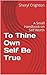 To Thine Own Self Be True: A Small Handbook on Self Worth