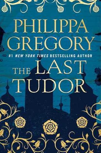 The Last Tudor (The Plantagenet and Tudor Novels, #14)