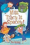 Miss Tracy Is Spacey! by Dan Gutman