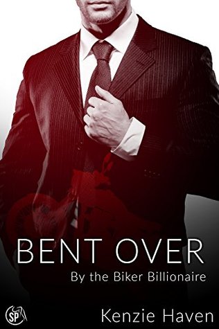 Bent Over: By the Biker Billionaire (Secrets of the Biker Billionaire #1)