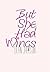 But She Had Wings