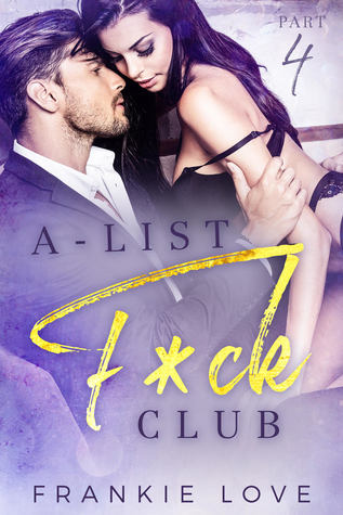 A-List F*ck Club: Part 4 (ebook)