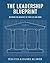 The Leadership Blueprint: Becoming the Architect of your Life and Work