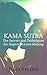 KUMA SURTRA: The Secrets and Techniques for Improved In Love Making (Tantra Massage, Tantric Techniques, Kuma Surtra, Sex Positions, Guide To Erogic Zones - Bonus Report) (Sexual Power Book 2)