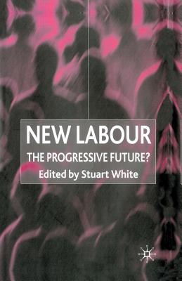 New Labour: The Progressive Future?