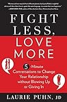 Fight Less, Love ...