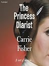 The Princess Diarist by Carrie Fisher