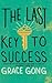 The Last Key To Success by Grace Gong