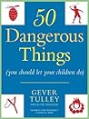 50 Dangerous Things