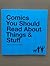 Comics You Should Read About Stuff and Things