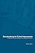 Benchmarking for School Improvement: A Practical Guide for Comparing and Achieving Effectiveness