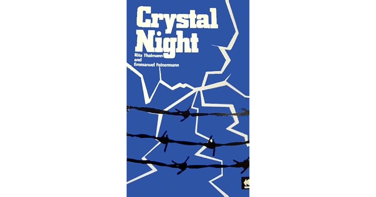 Crystal Night 910 November 1938 by Rita Thalmann