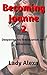 Becoming Joanne 2: Deepening his feminization and submission (Feminization and Femdom)
