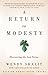 A Return to Modesty: Discovering the Lost Virtue