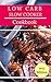 Low Carb Slow Cooker Cookbook: Delicious Low Carb Slow Cooker Recipes For Burning Fat And Losing Weight (Low Carb Diet Cookbook Book 2)