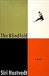 The Blindfold by Siri Hustvedt