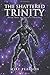 The Shattered Trinity (Ayun's Trilogy, #1)