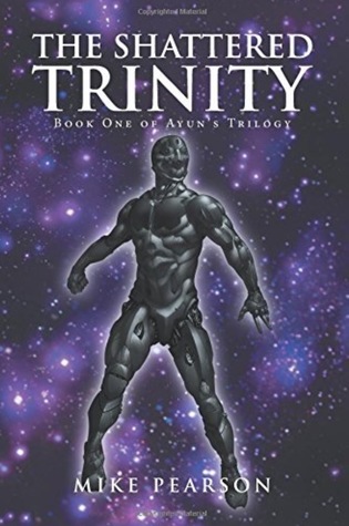 The Shattered Trinity (Ayun's Trilogy, #1)
