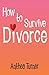 How to Survive Divorce