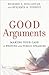 Good Arguments: Making Your...