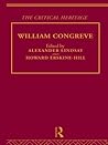 William Congreve: The Critical Heritage William Congreve: The Critical Heritage
