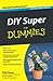 DIY Super for Dummies